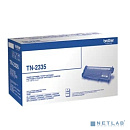 Brother TN-2335 Картридж HLL2300D/2340DW/2360DN/2365DW/DCPL2500D/2520DW/2540DN/2560DW/MFCL2700DW/2720DW/2740DW, (1200стр)